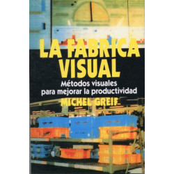 La F brica Visual: Metodos Visuales para Mejorar la Productividad