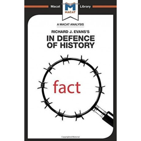 An Analysis of Richard J. Evans's In Defence of History: In Defence of History