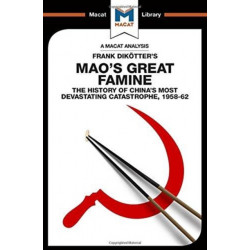 An Mao's Great Famine: The History of China's Most Devestating Catastrophe 1958-62