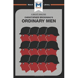 An Ordinary Men: Reserve Police Batallion 101 and the Final Solution in Poland