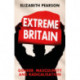 Extreme Britain: Gender, Masculinity and Radicalisation