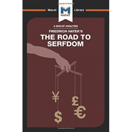 An Analysis of Friedrich Hayek's The Road to Serfdom