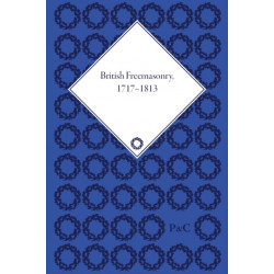 British Freemasonry, 1717-1813