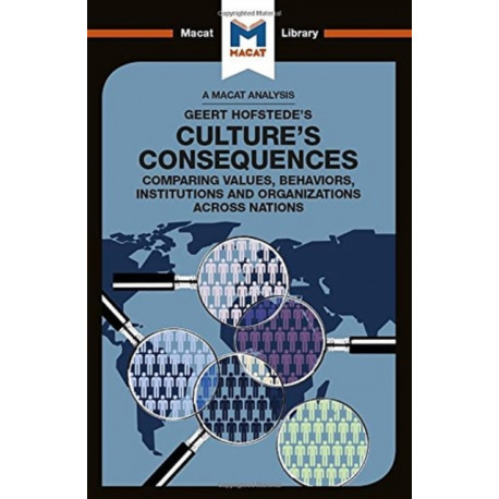 An Analysis of Geert Hofstede's Culture's Consequences: Comparing Values, Behaviors, Institutes and Organizations across Nations