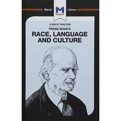An Analysis of Franz Boas's Race, Language and Culture: Race, Language and Culture