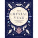 The Crystal Year: Crystal Wisdom Through the Seasons