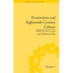 Prostitution and Eighteenth-Century Culture: Sex, Commerce and Morality