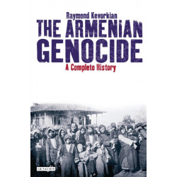 The Armenian Genocide: A Complete History