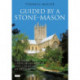 Guided by a Stone-Mason: The Cathedrals, Abbeys and Churches of Britain Unveiled