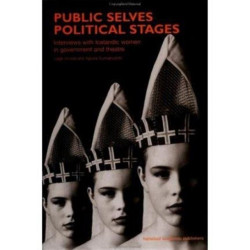 Public Selves, Political Stages: Interviews with Icelandic Women in Government and Theatre