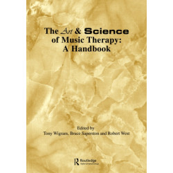 Art & Science of Music Therapy: A Handbook