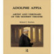 Adolphe Appia: Artist and Visionary of the Modern Theatre