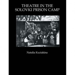 Theatre in the Solovki Prison Camp