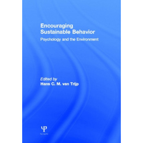 Encouraging Sustainable Behavior: Psychology and the Environment