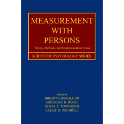 Measurement With Persons: Theory, Methods, and Implementation Areas