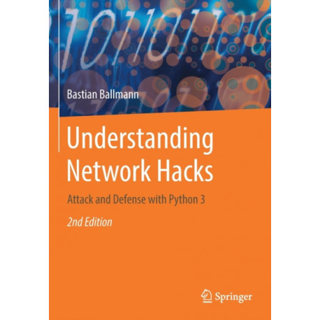 Understanding Network Hacks: Attack and Defense with Python 3