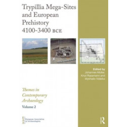Trypillia Mega-Sites and European Prehistory: 4100-3400 BCE