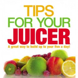 Tips for Your Juicer