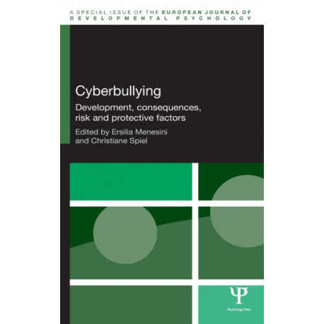 Cyberbullying: Development, Consequences, Risk and Protective Factors
