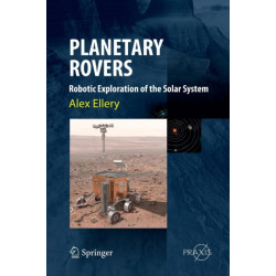 Planetary Rovers: Robotic Exploration of the Solar System