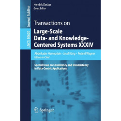 Transactions on Large-Scale Data- and Knowledge-Centered Systems XXXIV: Special Issue on Consistency and Inconsistency in Data-Centric Applications