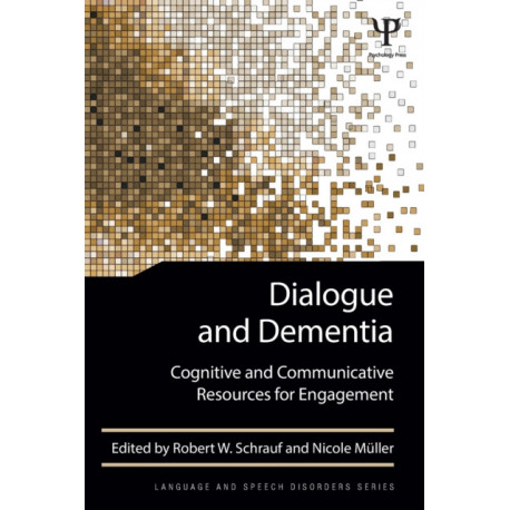 Dialogue and Dementia: Cognitive and Communicative Resources for Engagement