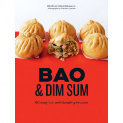 Bao & Dim Sum: 60 Easy Bun and Dumpling Recipes