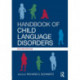 Handbook of Child Language Disorders: 2nd Edition