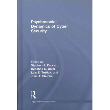 Psychosocial Dynamics of Cyber Security