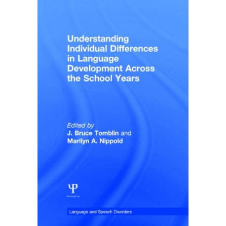 Understanding Individual Differences in Language Development Across the School Years