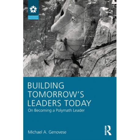 Building Tomorrow's Leaders Today: On Becoming a Polymath Leader