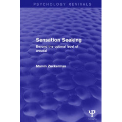 Sensation Seeking (Psychology Revivals): Beyond the Optimal Level of Arousal