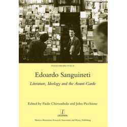 Edoardo Sanguineti: Literature, Ideology and the Avant-garde