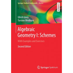 Algebraic Geometry I: Schemes: With Examples and Exercises