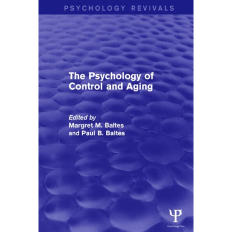 The Psychology of Control and Aging (Psychology Revivals)