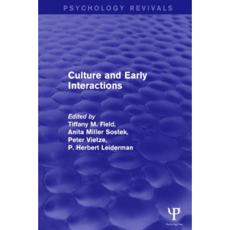 Culture and Early Interactions (Psychology Revivals)