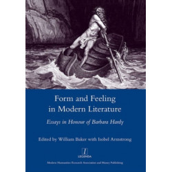 Form and Feeling in Modern Literature: Essays in Honour of Barbara Hardy