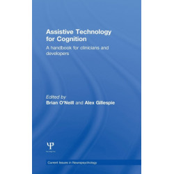 Assistive Technology for Cognition: A handbook for clinicians and developers