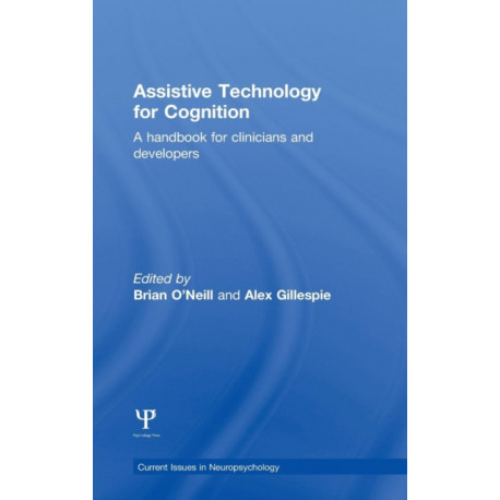 Assistive Technology for Cognition: A handbook for clinicians and developers