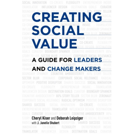 Creating Social Value: A Guide for Leaders and Change Makers