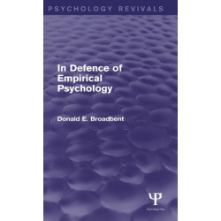 In Defence of Empirical Psychology (Psychology Revivals): Psychology Revivals