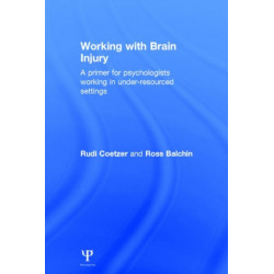 Working with Brain Injury: A primer for psychologists working in under-resourced settings