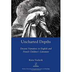 Uncharted Depths: Descent Narratives in English and French Children's Literature