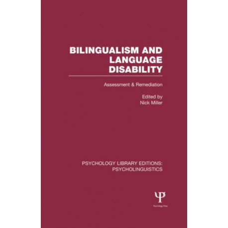 Bilingualism and Language Disability (PLE: Psycholinguistics): Assessment and Remediation