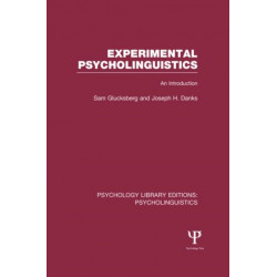 Experimental Psycholinguistics (PLE: Psycholinguistics): An Introduction