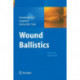 Wound Ballistics: Basics and Applications