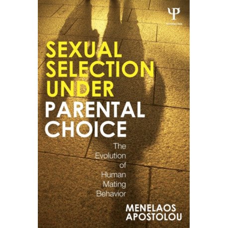 Sexual Selection Under Parental Choice: The Evolution of Human Mating Behavior