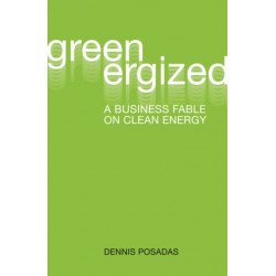 Greenergized: A Business Fable on Clean Energy