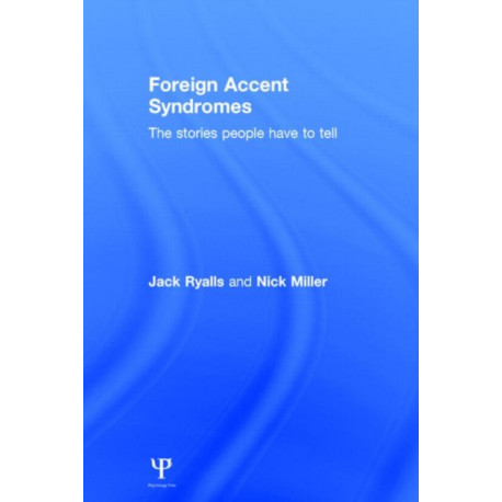 Foreign Accent Syndromes: The stories people have to tell