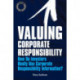 Valuing Corporate Responsibility: How Do Investors Really Use Corporate Responsibility Information?